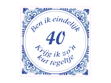 Ben ik eindelijk 40...